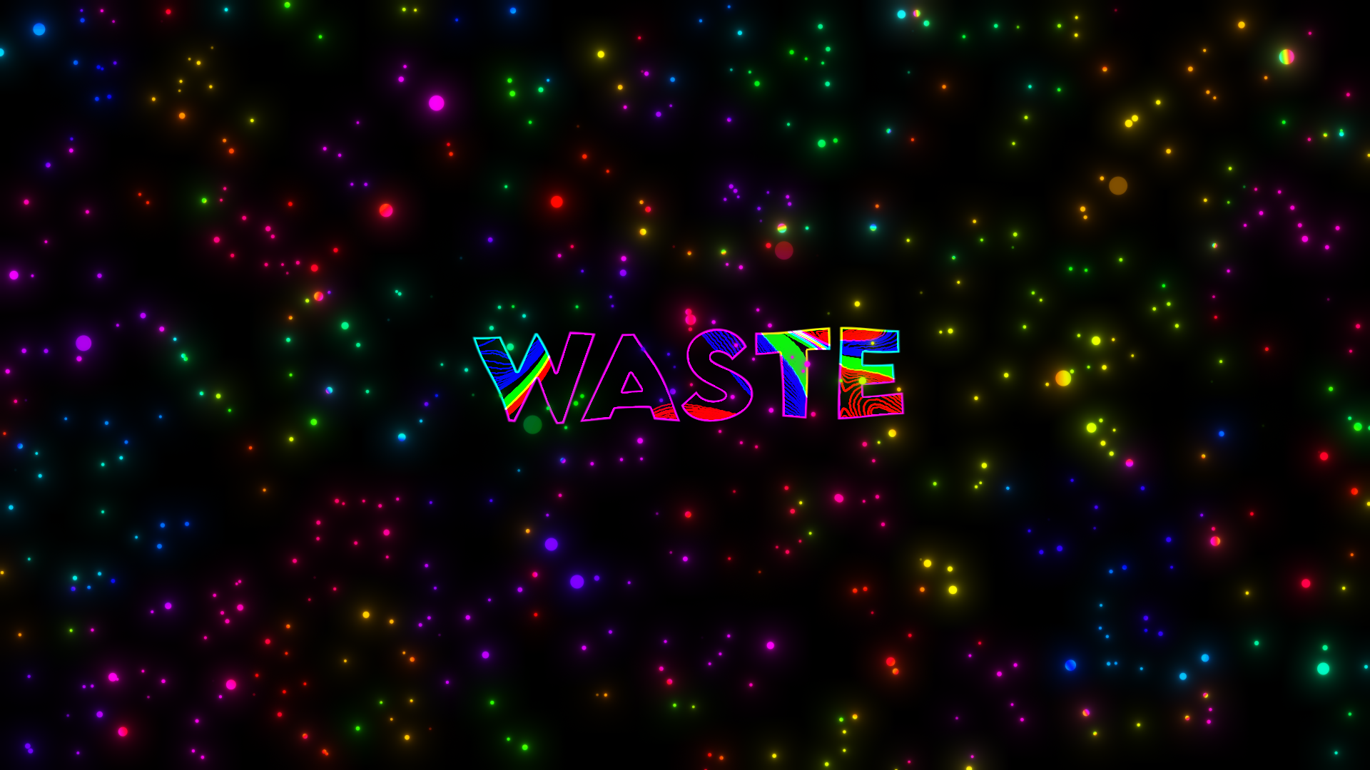 Intro song: Waste