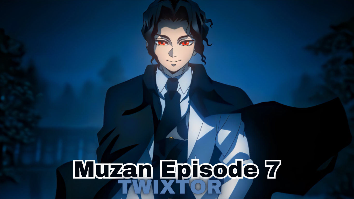 Muzan episode 7 Twixtor