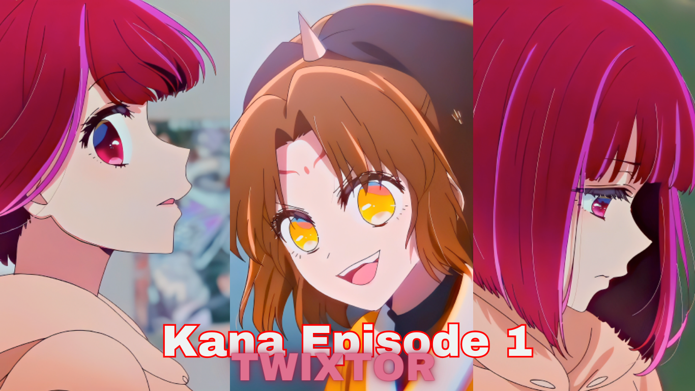 Kana Episode 1 S2 Twixtor