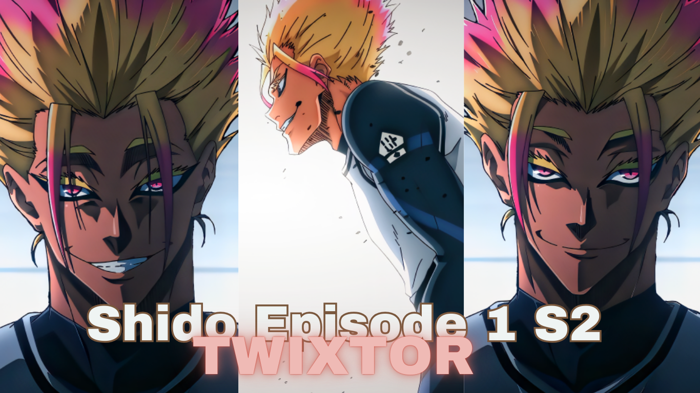 Shido Episode 1 S2 Twixtor + Clips Raw